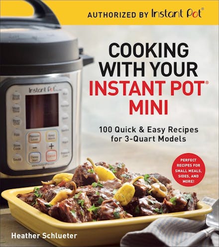 Cooking with Your Instant Pot  Mini