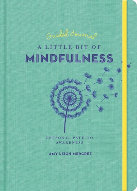 A Little Bit of Mindfulness Guided Journal