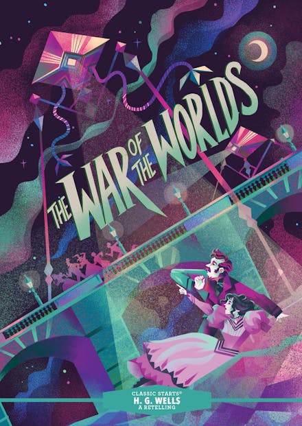 Classic Starts : The War of the Worlds