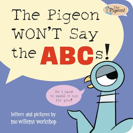 The Pigeon WON'T Say ABC!