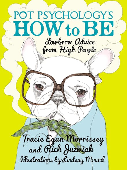 Pot Psychology's How To Be