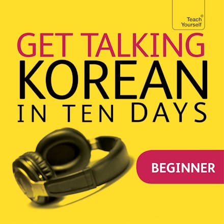 Get Talking Korean in Ten Days Beginner Audio Course