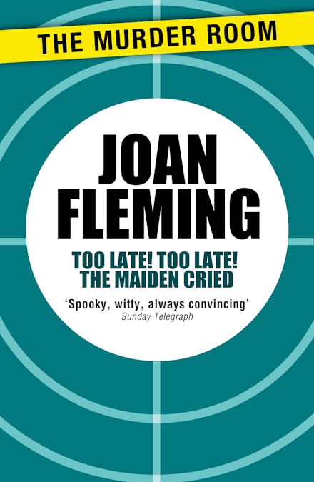 Too Late! Too Late! The Maiden Cried