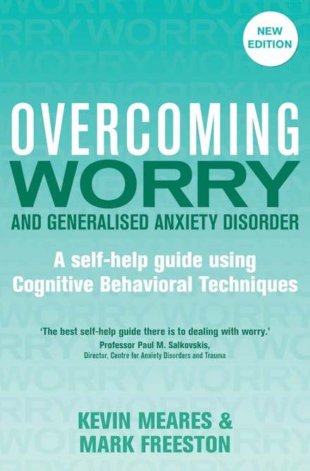 Overcoming Worry and Generalised Anxiety Disorder, 2nd Edition