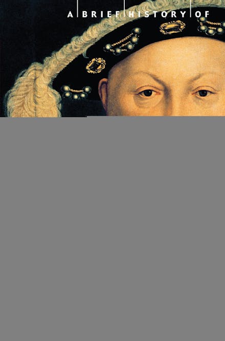 A Brief History of Henry VIII