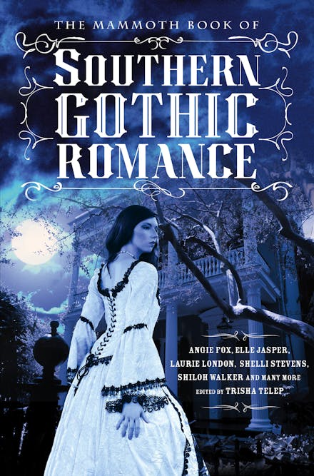 The Mammoth Book Of Southern Gothic Romance