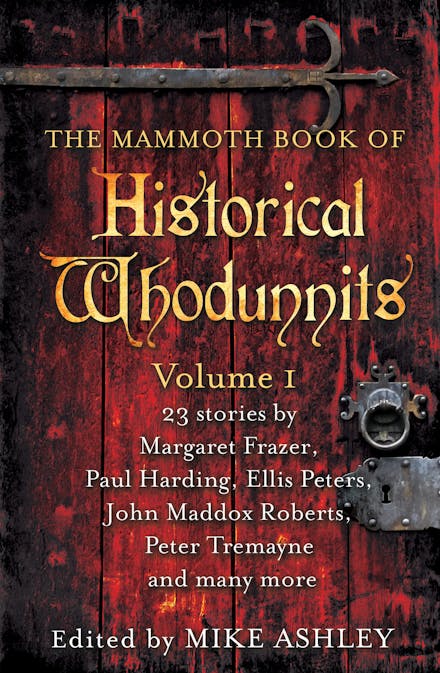 The Mammoth Book of Historical Whodunnits Volume 1