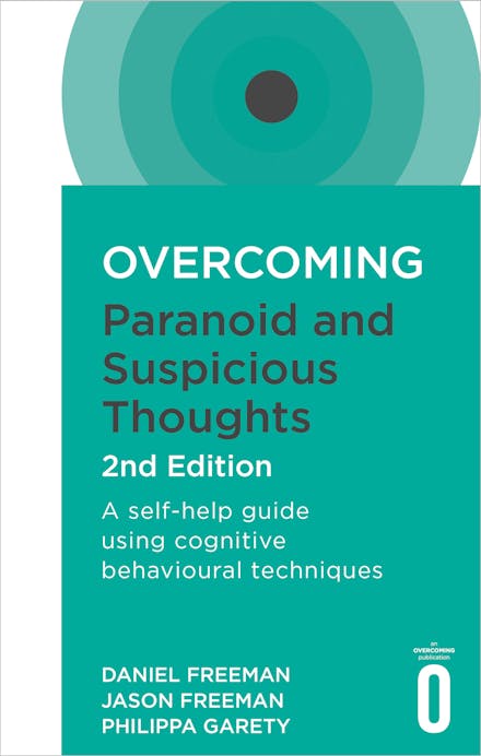 Overcoming Paranoid and Suspicious Thoughts, 2nd Edition