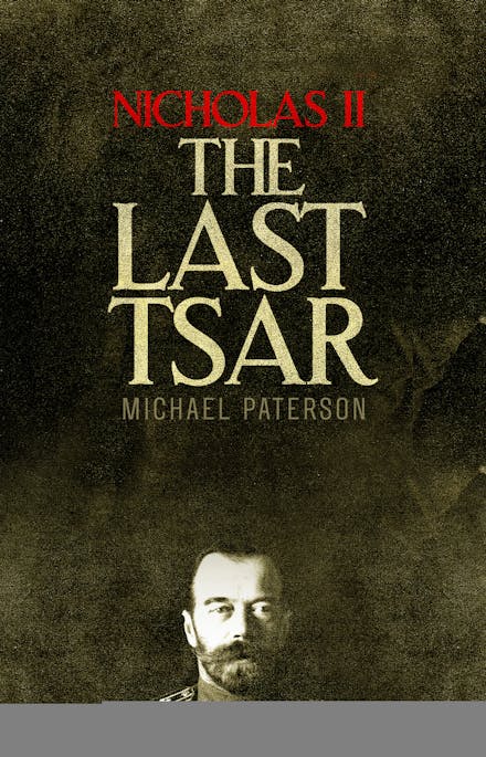 Nicholas II, The Last Tsar