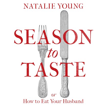 Season to Taste or How to Eat Your Husband