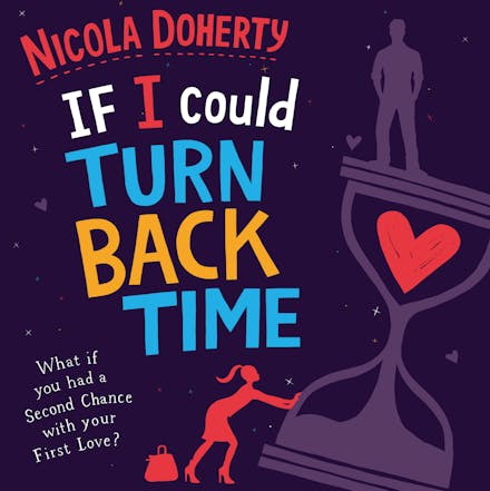 If I Could Turn Back Time: the laugh-out-loud love story of the year!