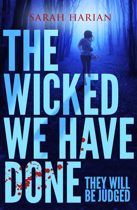 The Wicked We Have Done