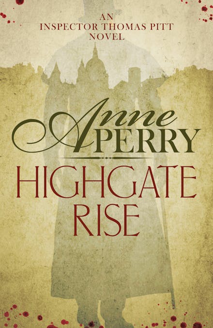Highgate Rise (Thomas Pitt Mystery, Book 11)