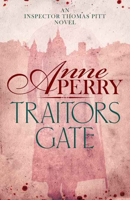 Traitors Gate (Thomas Pitt Mystery, Book 15)