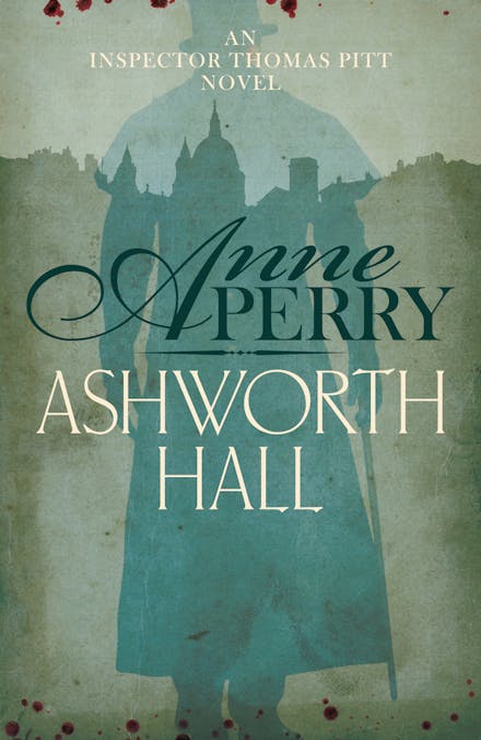 Ashworth Hall (Thomas Pitt Mystery, Book 17)