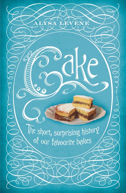 Cake: A Slice of History