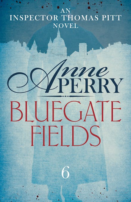 Bluegate Fields (Thomas Pitt Mystery, Book 6)