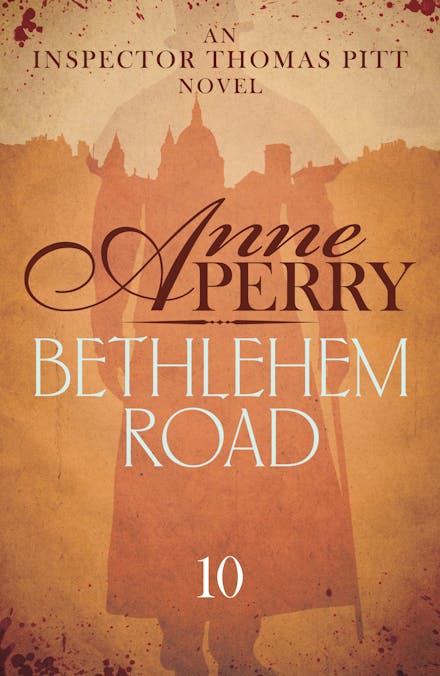 Bethlehem Road (Thomas Pitt Mystery, Book 10)