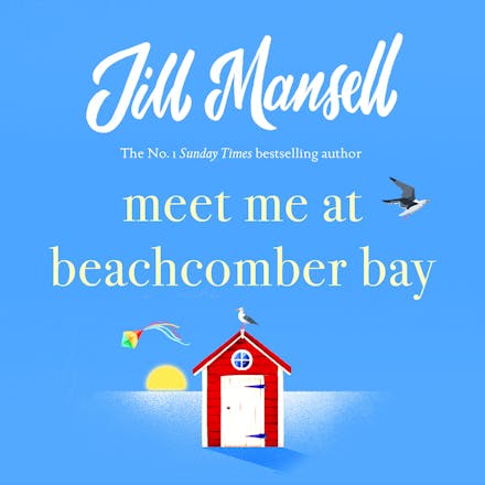 Meet Me at Beachcomber Bay: The feel-good bestseller to brighten your day