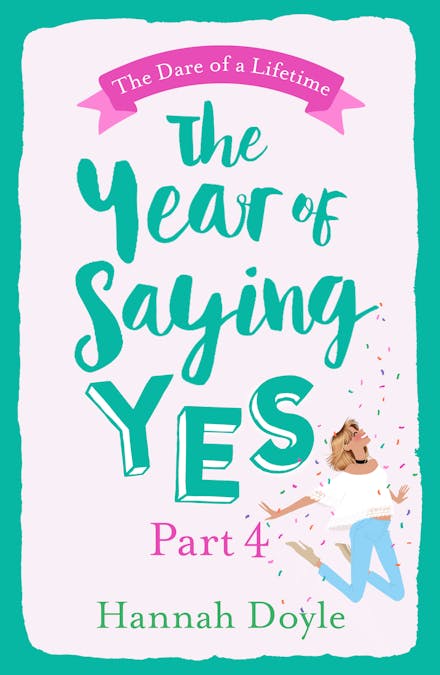 The Year of Saying Yes Part 4