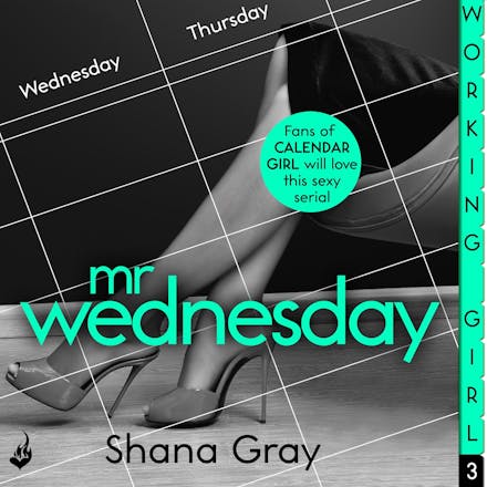 Working Girl: Mr Wednesday (A sexy serial, perfect for fans of Calendar Girl)