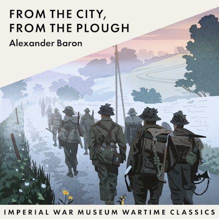 From the City, From the Plough (War Trilogy, Book 1)