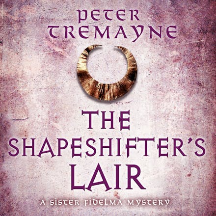 The Shapeshifter's Lair (Sister Fidelma Mysteries Book 31)