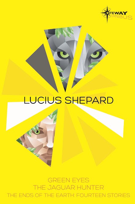 Lucius Shepard SF Gateway Omnibus