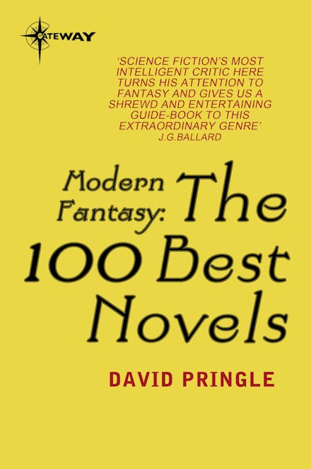 Modern Fantasy: The 100 Best Novels