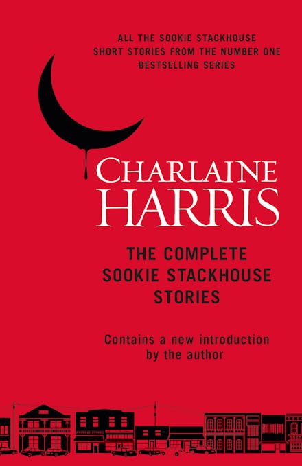 The Complete Sookie Stackhouse Stories