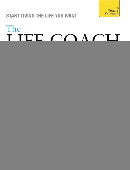 The Life Coach Workbook: Teach Yourself