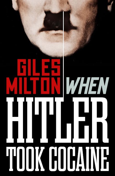 When Hitler Took Cocaine