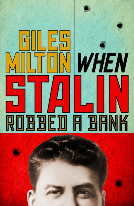 When Stalin Robbed a Bank