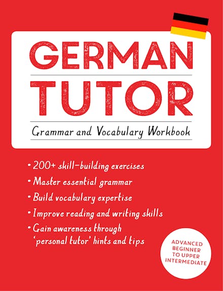German Tutor: Grammar and Vocabulary Workbook (Learn German with Teach Yourself)