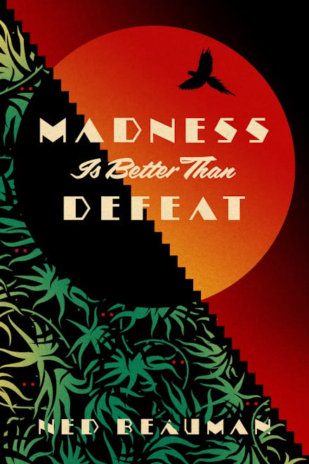 Madness is Better than Defeat