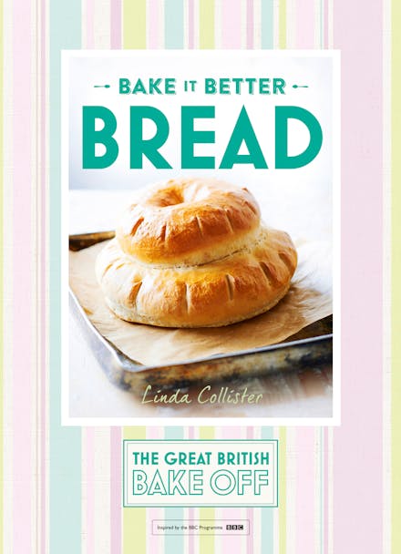 Great British Bake Off   Bake it Better (No.4): Bread