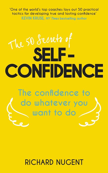 The 50 Secrets of Self-Confidence