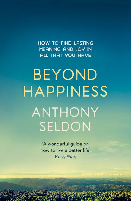Beyond Happiness