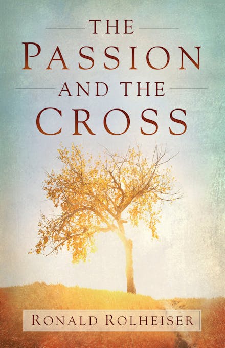 The Passion and the Cross