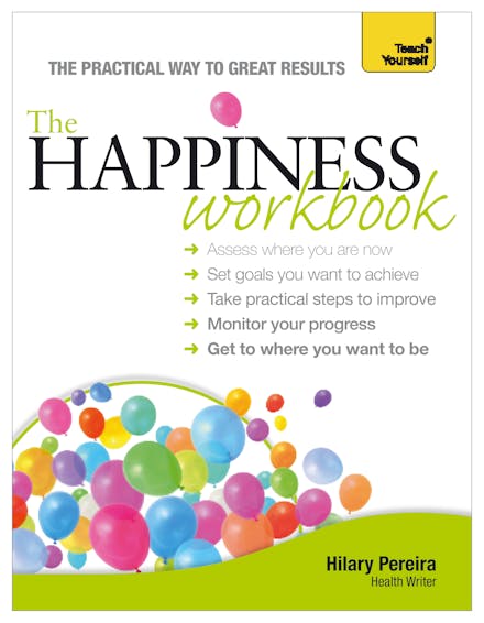 The Happiness Workbook: Teach Yourself
