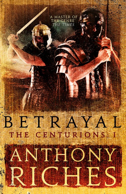 Betrayal: The Centurions I