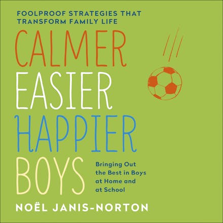 Calmer, Easier, Happier Boys