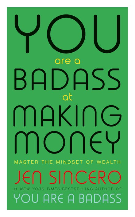 You Are a Badass at Making Money