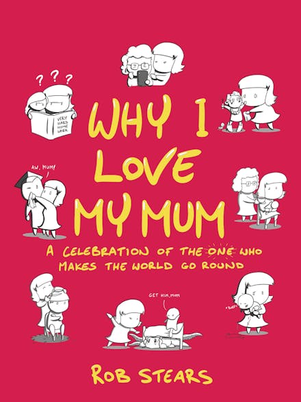 Why I Love My Mum