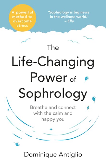 The Life-Changing Power of Sophrology