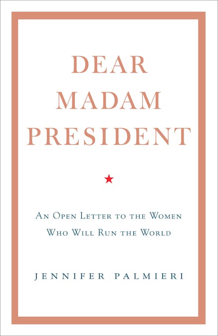 Dear Madam President