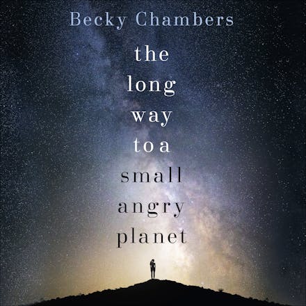 The Long Way to a Small, Angry Planet