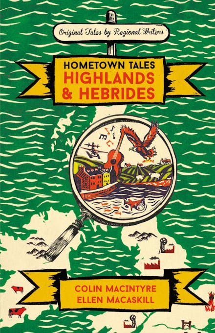Hometown Tales: Highlands and Hebrides