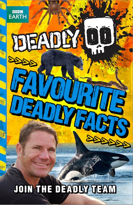 Steve Backshall's Deadly series: Favourite Deadly Facts