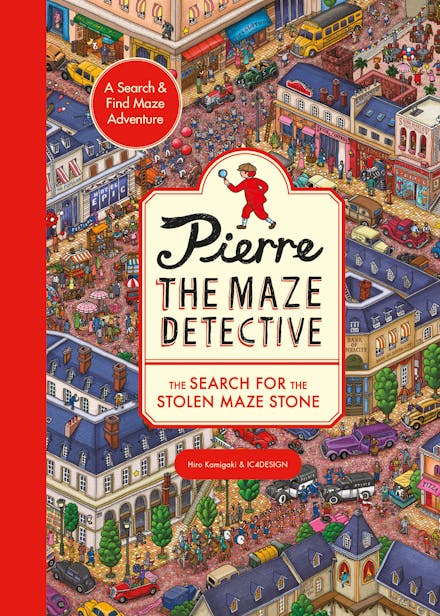 Pierre the Maze Detective: The Search for the Stolen Maze Stone